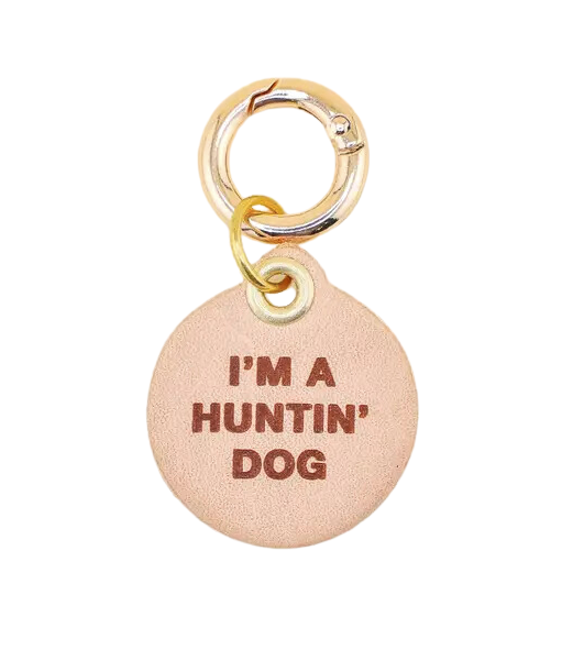 I'm A Huntin' Dog Pet Tag - Top-Grain Leather