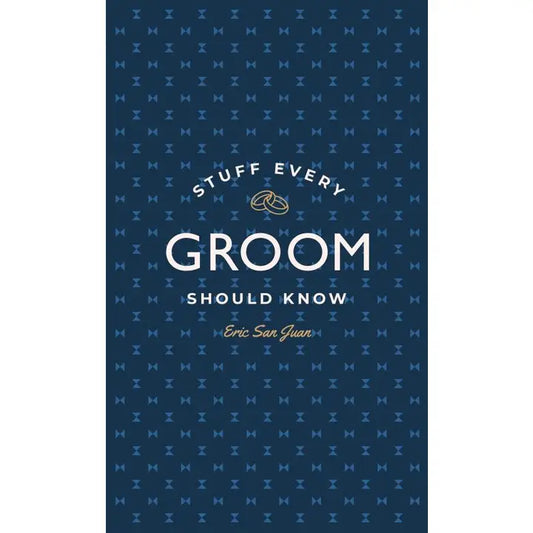 Stuff Every Groom Should Know